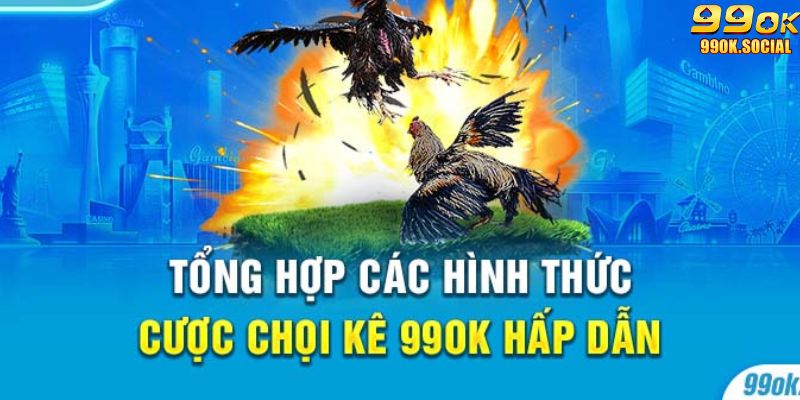 Các hình thức đá gà 99ok