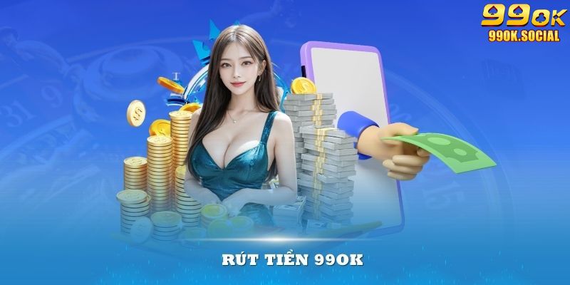 Rút tiền 99ok